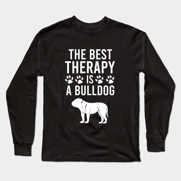 The best therapy is a bulldog Long Sleeve T-Shirt by cypryanus